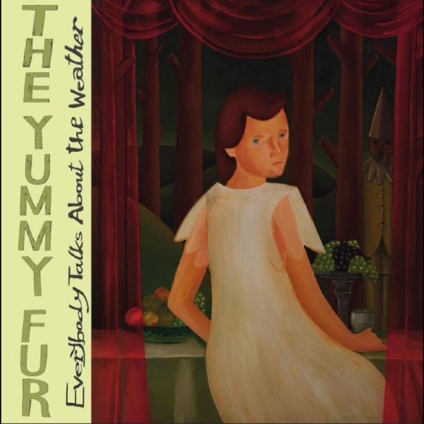 The Yummy Fur - Everybody Talks About The Weather i gruppen CD / Kommande / Pop-Rock hos Bengans Skivbutik AB (5682986)