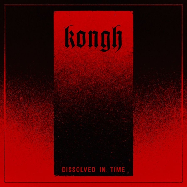 Kongh - Dissolved In Time (Digipack) i gruppen CD / Kommande / Hårdrock hos Bengans Skivbutik AB (5683057)