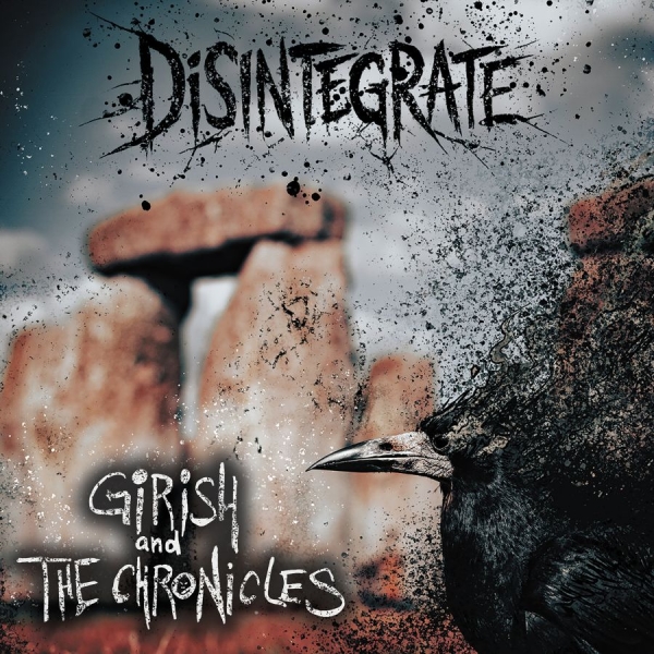 Girish And The Chronicles - Disintegrate i gruppen CD / Kommande / Hårdrock hos Bengans Skivbutik AB (5683059)