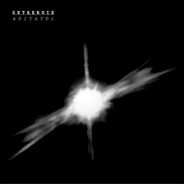 O_U_T_R_E_N_O_I_R - Agitatol i gruppen CD / Kommande / Pop-Rock hos Bengans Skivbutik AB (5683222)