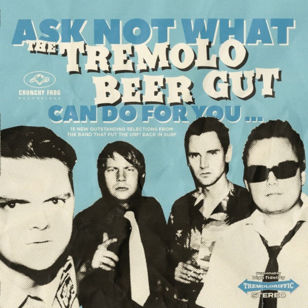 Tremolo Beer Gut - Ask Not What The Tremolo Beer Gut C i gruppen CD / Kommande / Pop-Rock hos Bengans Skivbutik AB (5683271)