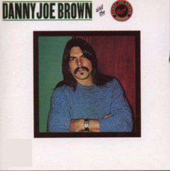 Brown Danny Joe - Danny Joe Brown i gruppen CD / Toppsäljare hos Bengans Skivbutik AB (5683979)