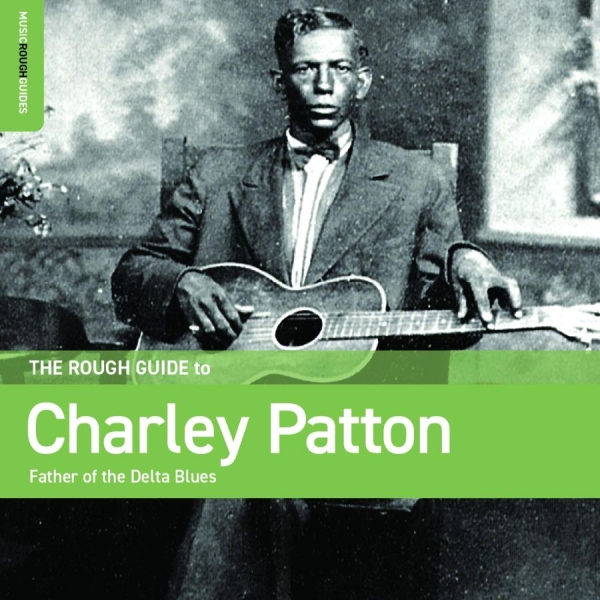 Patton Charley - Rough Guide To Charley Patton ? Fat i gruppen CD / Toppsäljare hos Bengans Skivbutik AB (5684259)