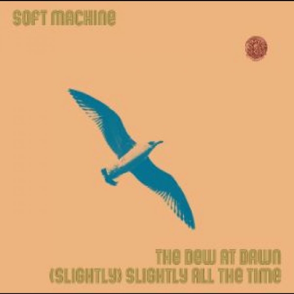 Soft Machine - The Dew At Dawn / (Slightly) Slight i gruppen VINYL / Toppsäljare hos Bengans Skivbutik AB (5684371)