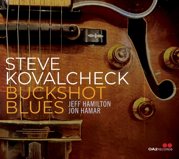 Steve Kovalcheck - Buckshot Blues i gruppen CD / Kommande / Jazz hos Bengans Skivbutik AB (5684514)