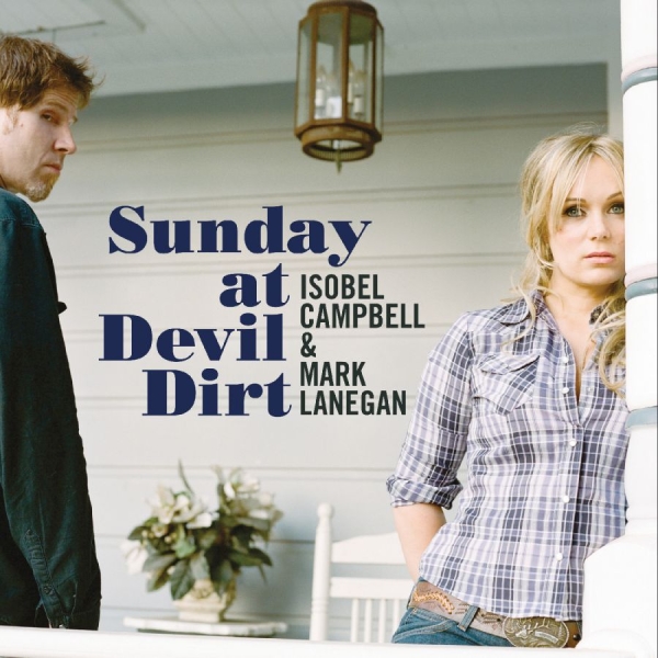 Campbell Isobel Lanegan Mark - Sunday At Devil Dirt i gruppen VINYL / Kommande / Pop-Rock hos Bengans Skivbutik AB (5684544)