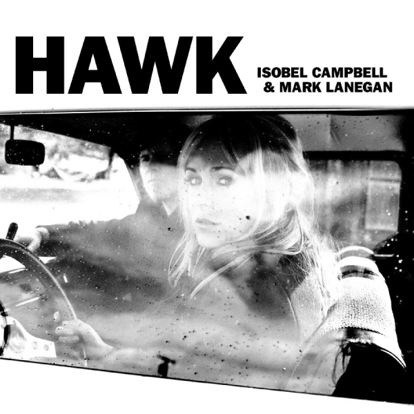 Campbell Isobel Lanegan Mark - Hawk i gruppen VINYL / Kommande / Pop-Rock hos Bengans Skivbutik AB (5684545)
