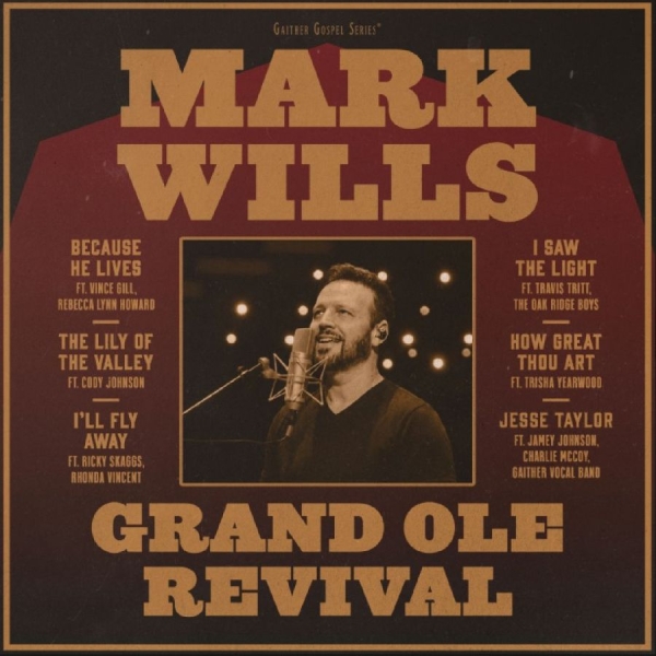 Mark Wills - Grand Ole Revival i gruppen CD / Kommande / Pop-Rock hos Bengans Skivbutik AB (5684561)