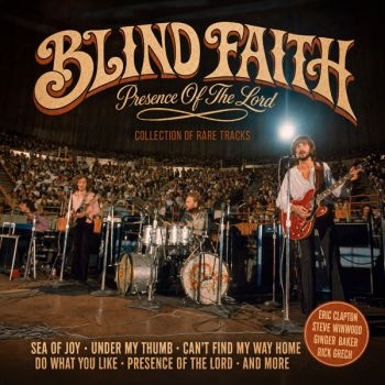 Blind Faith - Presence Of The Lord i gruppen CD / Kommande / Pop-Rock hos Bengans Skivbutik AB (5685603)