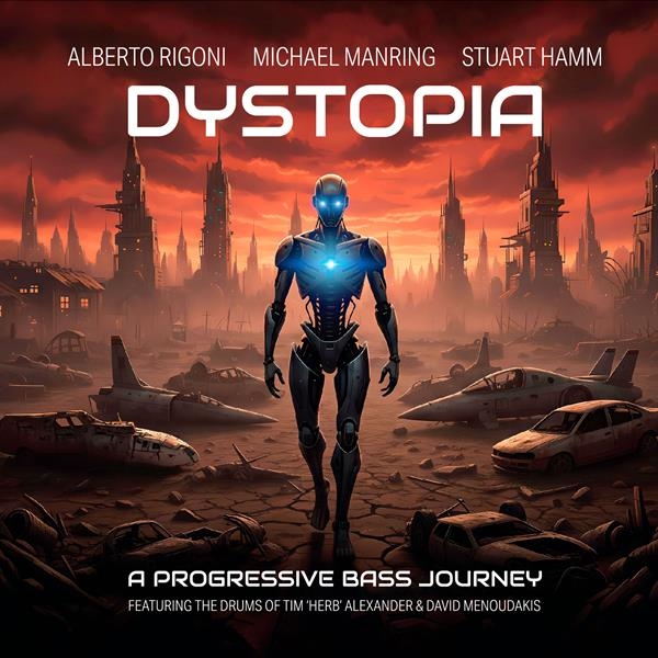Alberto Rigoni & Michael Manring & Stuart Hamm - Dystopia i gruppen CD / Toppsäljare hos Bengans Skivbutik AB (5685629)