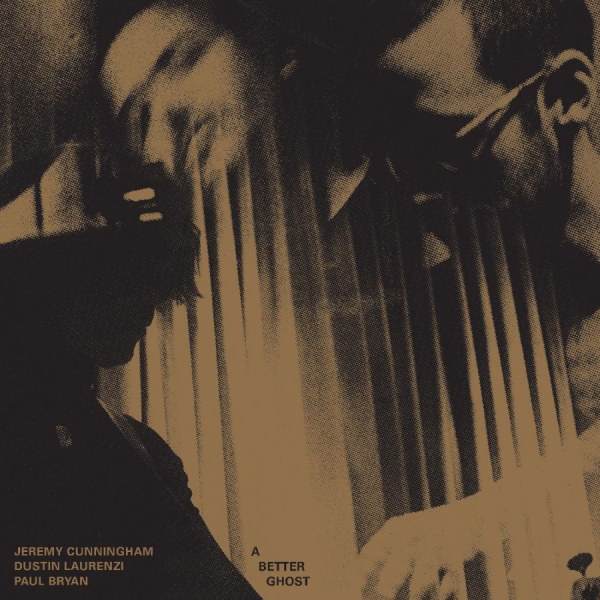 Cunningham Jeremy / Dustin Laurenz - A Better Ghost i gruppen VINYL / Kommande / Jazz hos Bengans Skivbutik AB (5685644)
