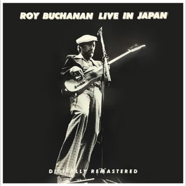 Roy Buchanan - Live In Japan i gruppen CD / Kommande / Pop-Rock hos Bengans Skivbutik AB (5685965)