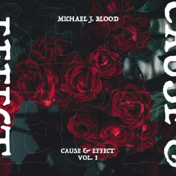 Michael J. Blood - Cause & Effect Vol. 1 i gruppen VINYL / Kommande / Pop-Rock hos Bengans Skivbutik AB (5685972)