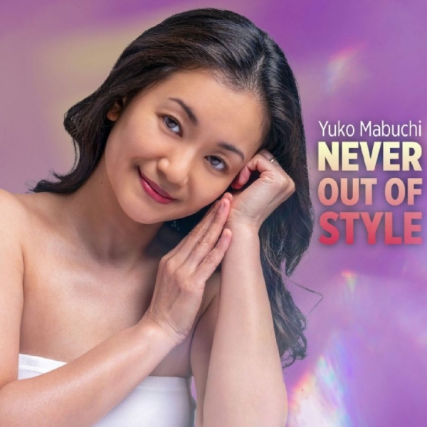 Yuko Mabuchi - Never Out Of Style i gruppen CD / Kommande / Jazz hos Bengans Skivbutik AB (5685989)