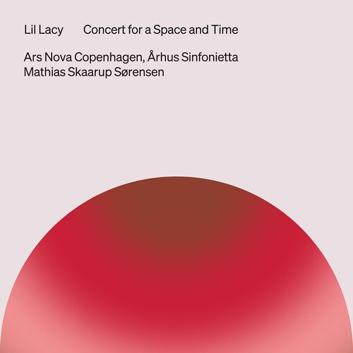 Lil Lacy - Concert For A Space And Time i gruppen CD / Klassiskt hos Bengans Skivbutik AB (5686537)