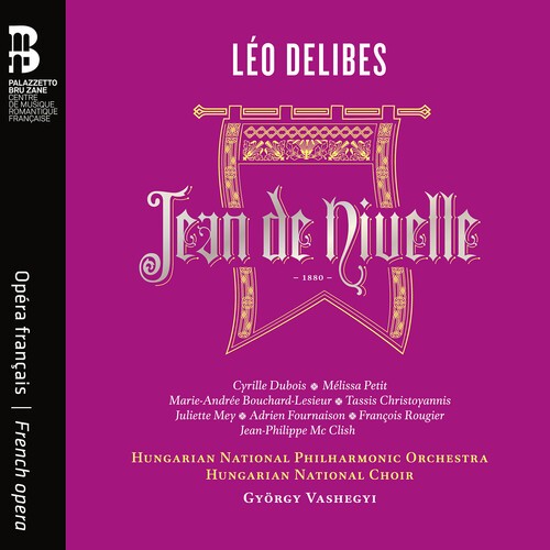 Léo Delibes - Jean De Nivelle i gruppen MUSIK / CD + Bok / Kommande / Klassiskt hos Bengans Skivbutik AB (5686591)