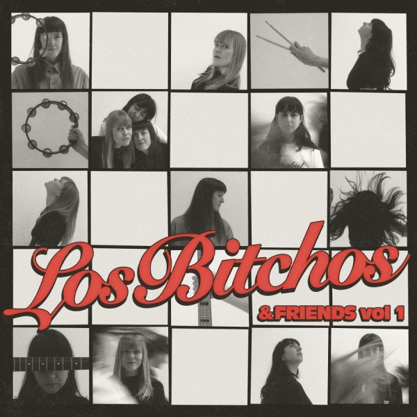Los Bitchos - Los Bitchos & Friends Vol 1 i gruppen VINYL / Kommande / Pop-Rock hos Bengans Skivbutik AB (5686608)