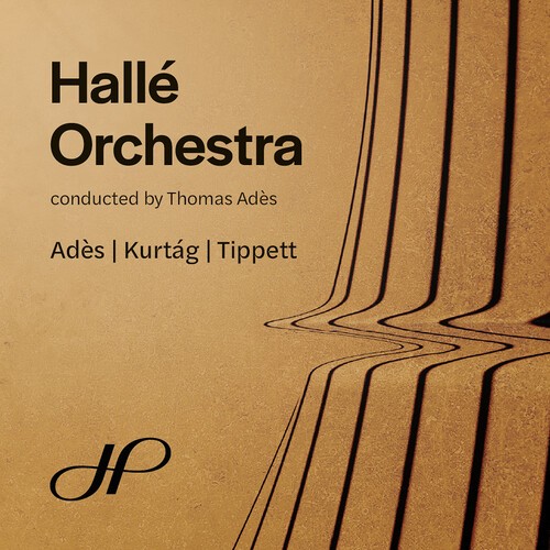 Hallé Orchestra Thomas Adès - Ades, Kurtag & Tippett: Orchestral i gruppen CD / Klassiskt hos Bengans Skivbutik AB (5687243)