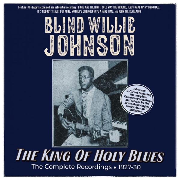 Blind Willie Johnson - The King Of Holy Blues - The Comple i gruppen CD / Toppsäljare hos Bengans Skivbutik AB (5687313)