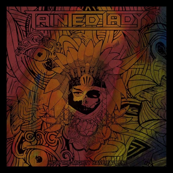 Tainted Lady - How The Mighty Have Fallen i gruppen VINYL / Toppsäljare hos Bengans Skivbutik AB (5687444)