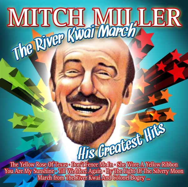 Miller Mitch - River Kwai March. His Greatest Hits i gruppen CD / Toppsäljare hos Bengans Skivbutik AB (5687456)