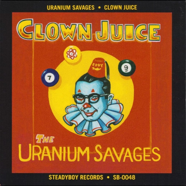 Uranium Savages - Clown Juice i gruppen CD / Toppsäljare hos Bengans Skivbutik AB (5687460)