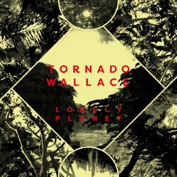 Tornado Wallace - Lonely Planet (2024 Repress) i gruppen VINYL / Toppsäljare hos Bengans Skivbutik AB (5688048)