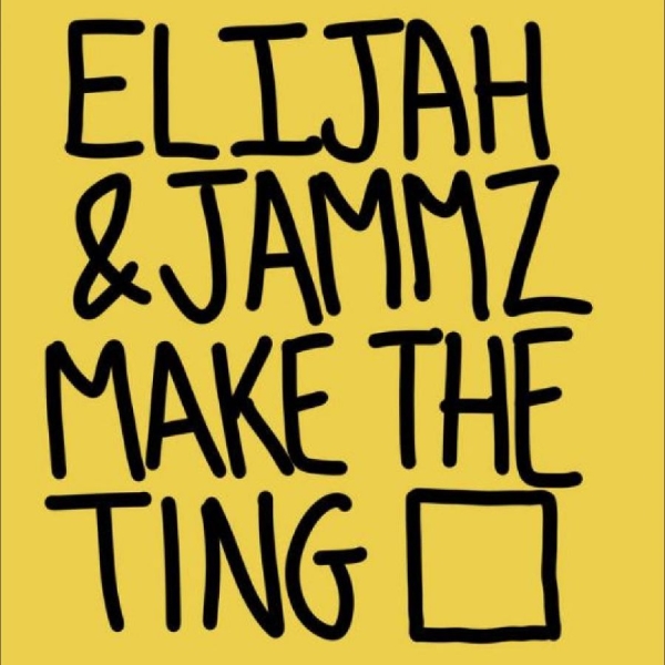 Elijah & Jammz - Make The Ting i gruppen VINYL / Toppsäljare hos Bengans Skivbutik AB (5688077)
