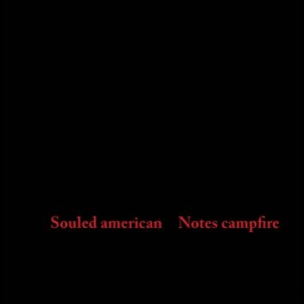 Souled American - Notes Campfire i gruppen VINYL / Toppsäljare hos Bengans Skivbutik AB (5688169)