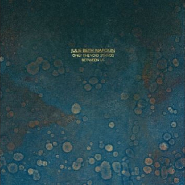 Napolin Julie Beth - Only The Void Stands Between Us i gruppen VINYL / Toppsäljare hos Bengans Skivbutik AB (5688187)