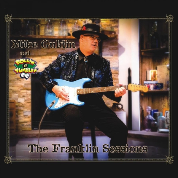 Mike Gulden & Rollin' & Tumblin' - The Franklin Sessions i gruppen CD / Toppsäljare hos Bengans Skivbutik AB (5688327)