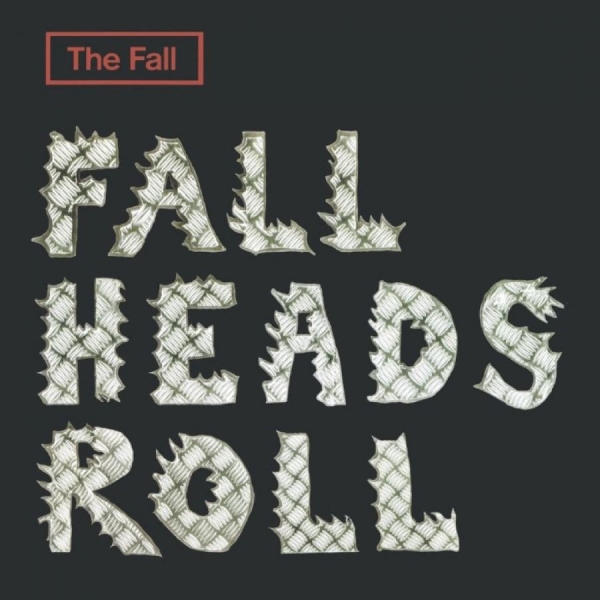 The Fall - Fall Heads Roll i gruppen VINYL / Kommande / Pop-Rock hos Bengans Skivbutik AB (5688553)
