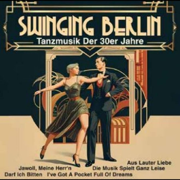 Goldene Sieben - Swinging Berlin - Tanzmusik Der 30E i gruppen CD / Toppsäljare hos Bengans Skivbutik AB (5688772)