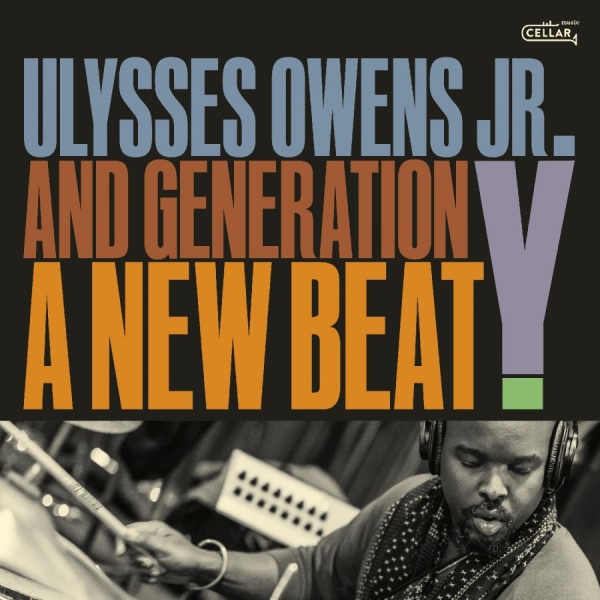 Ulysses Owens Jr. & Generation Y - A New Beat i gruppen CD / Toppsäljare hos Bengans Skivbutik AB (5688809)