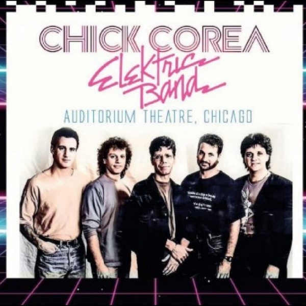 Chick Corea Elektric Band - Auditorium Theatre, Chicago i gruppen CD / Toppsäljare hos Bengans Skivbutik AB (5688911)