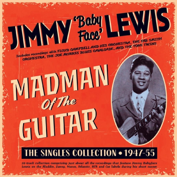 Jimmy 'Baby Face' Lewis - Madman Of The Guitar - The Singles i gruppen CD / Toppsäljare hos Bengans Skivbutik AB (5689258)