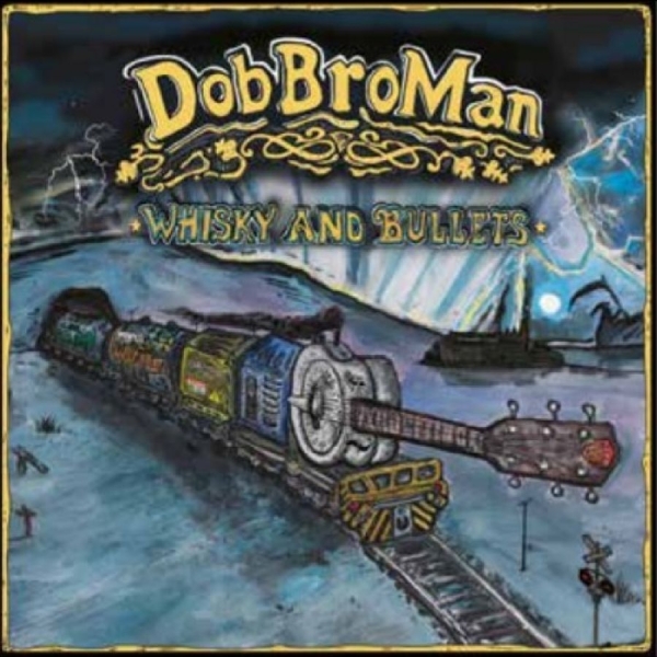 Dobbroman - Whisky And Bullets i gruppen CD / Toppsäljare hos Bengans Skivbutik AB (5689283)