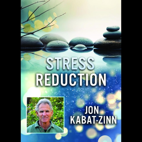 Stress Reduction With Jon Kabat - Stress Reduction With Jon Kabat i gruppen ÖVRIGT / Musik-DVD & Bluray hos Bengans Skivbutik AB (5689305)