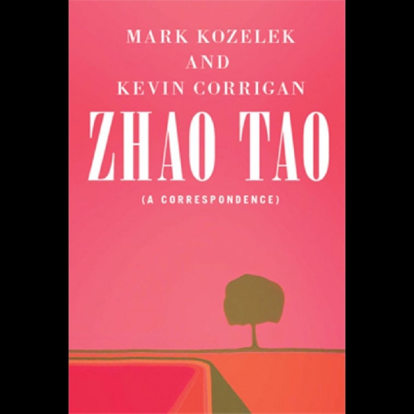 Kozelek Mark And Kevin Corrigan - Zhao Tao (A Correspondence) i gruppen ÖVRIGT / Pocketböcker hos Bengans Skivbutik AB (5689320)