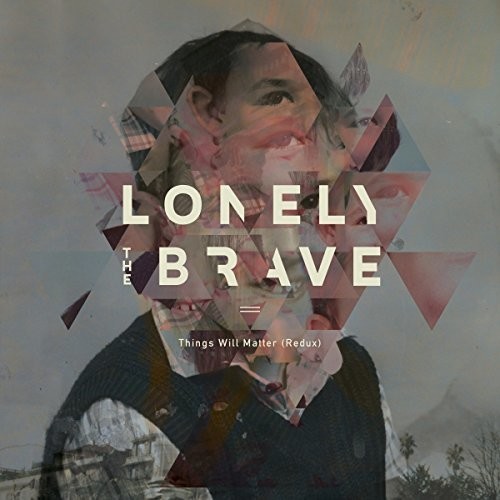 Lonely The Brave - Things Will Matter i gruppen CD / Pop-Rock hos Bengans Skivbutik AB (5689350)