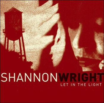 Wright Shannon - Let In The Light i gruppen CD / Toppsäljare hos Bengans Skivbutik AB (5689501)