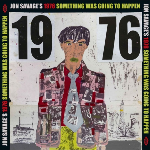 Various Artists - Jon Savage's 1976 Something Was Goi i gruppen VINYL / Kommande / Pop-Rock hos Bengans Skivbutik AB (5689542)