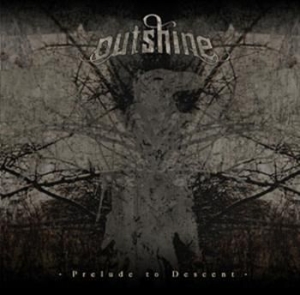 Outshine - Prelude To Descent i gruppen CD / Hårdrock/ Heavy metal hos Bengans Skivbutik AB (568964)