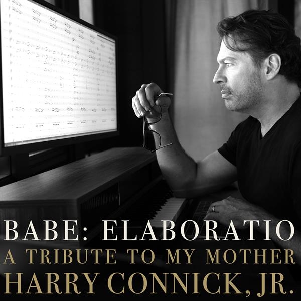 Harry Connick Jr. - Babe: Elaboratio - A Tribute To My Mother i gruppen VI TIPSAR / Fredagsreleaser / 2026-09-25 hos Bengans Skivbutik AB (5689907)