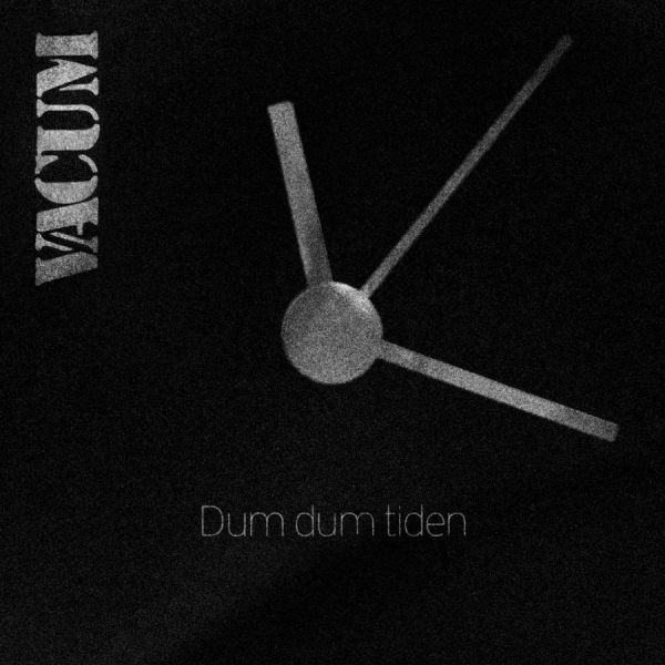 Vacum - Dum Dum Tiden i gruppen VINYL / Kommande / Pop-Rock hos Bengans Skivbutik AB (5690034)