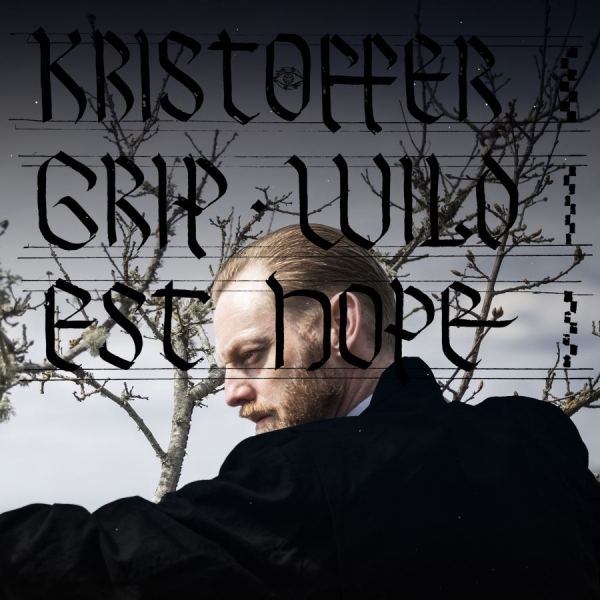Kristoffer Grip - Wildest Hope i gruppen VINYL / Kommande / Pop-Rock hos Bengans Skivbutik AB (5690037)