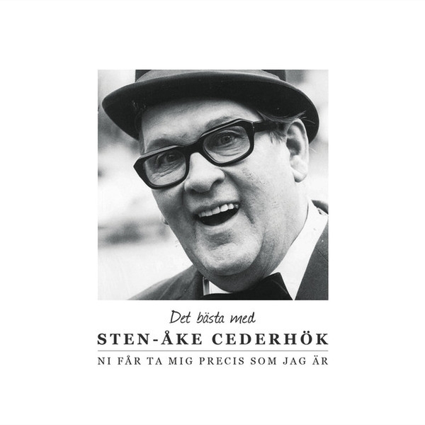Sten-Åke Cederhök - Det Bästa Med Sten-Åke Cederhök - Ni Får Ta Mig Precis Som Jag Är i gruppen CD / Toppsäljare hos Bengans Skivbutik AB (5690081)