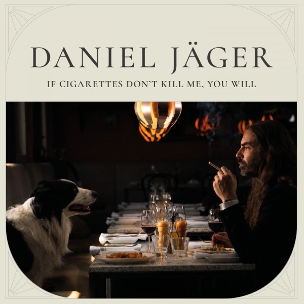 Daniel Jäger - If Cigarettes Don't Kill Me, You Will (White Vinyl LP) i gruppen VINYL / Pop-Rock hos Bengans Skivbutik AB (5690094)