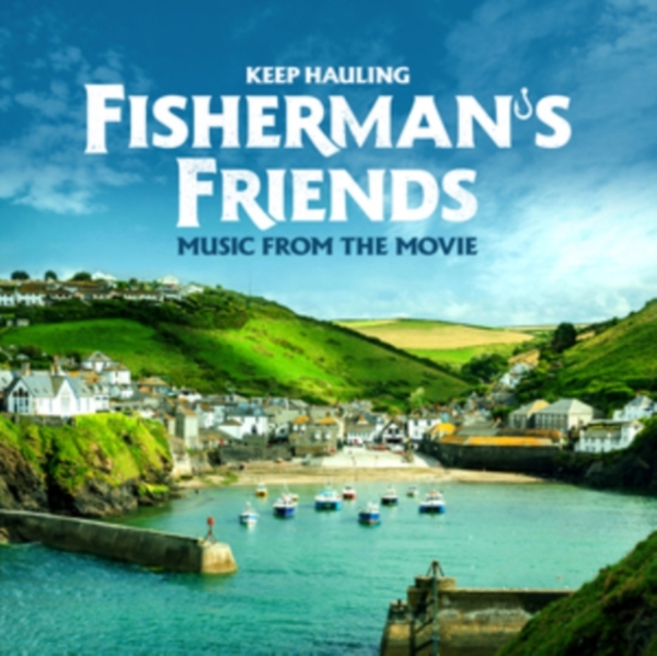 Fisherman's Friends - The Soundtrack - Keep Hauling i gruppen CD / Toppsäljare hos Bengans Skivbutik AB (5690523)