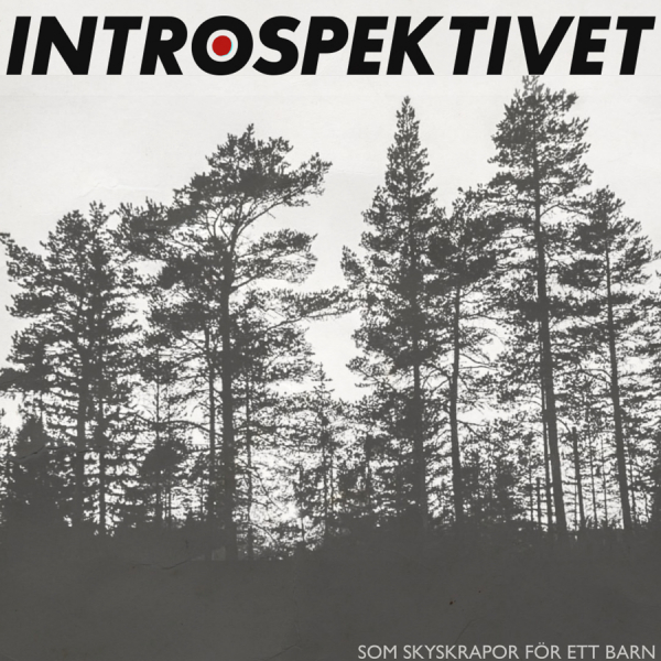 Introspektivet - Som Skyskrapor För Ett Barn (Black Vinyl LP) i gruppen VINYL / Kommande / Pop-Rock,Svensk Musik hos Bengans Skivbutik AB (5690643)